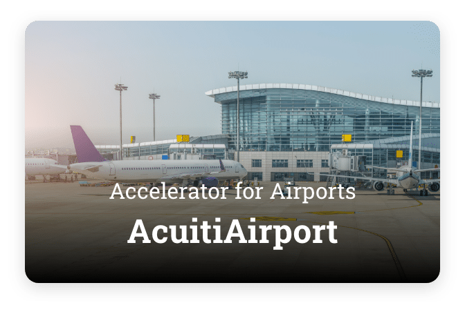 Accelerator for Airports - AcuitiAirport